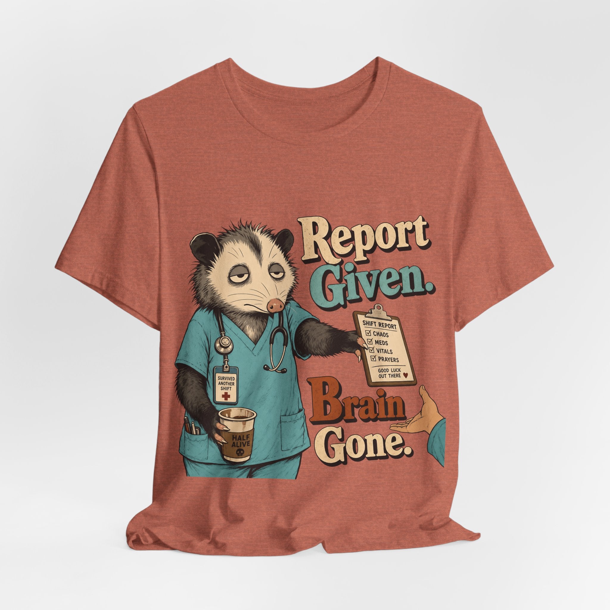 "Report Given. Brain Gone." Nurse T-Shirt — Funny Nurse Graphic Tee