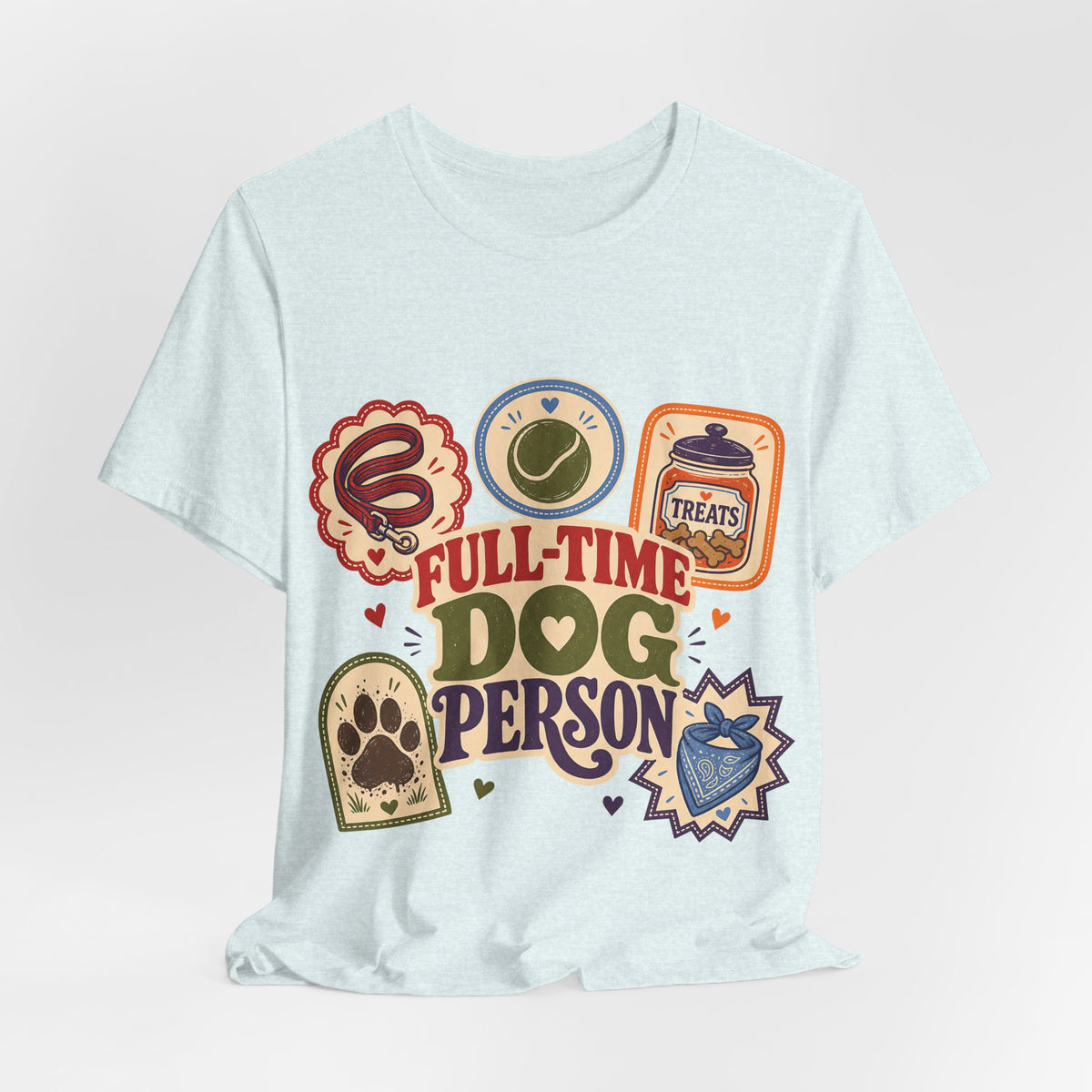 "Full-Time Dog Person" T-Shirt — Funny Dog Lover Graphic Tee