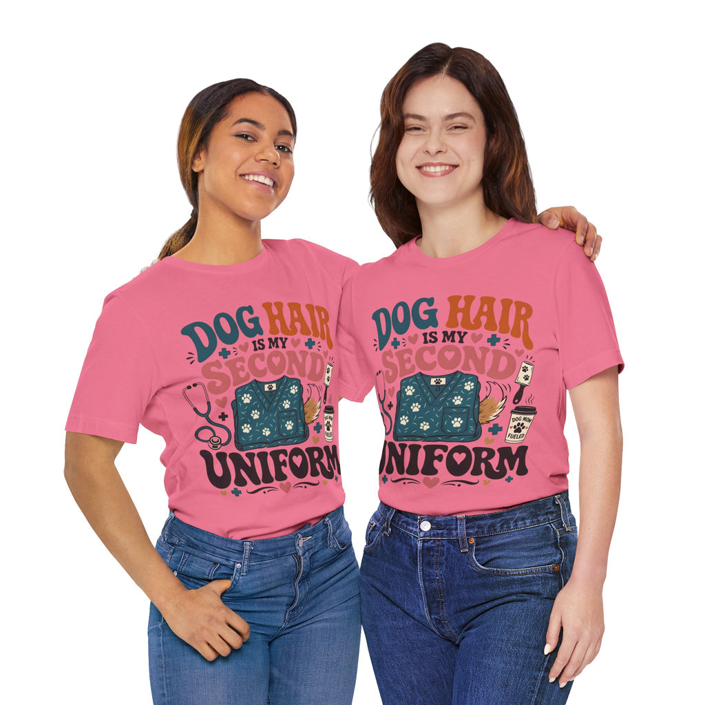 Dog Hair Is My Second Uniform T-Shirt – Funny Vet/Nurse Pet Lover Tee