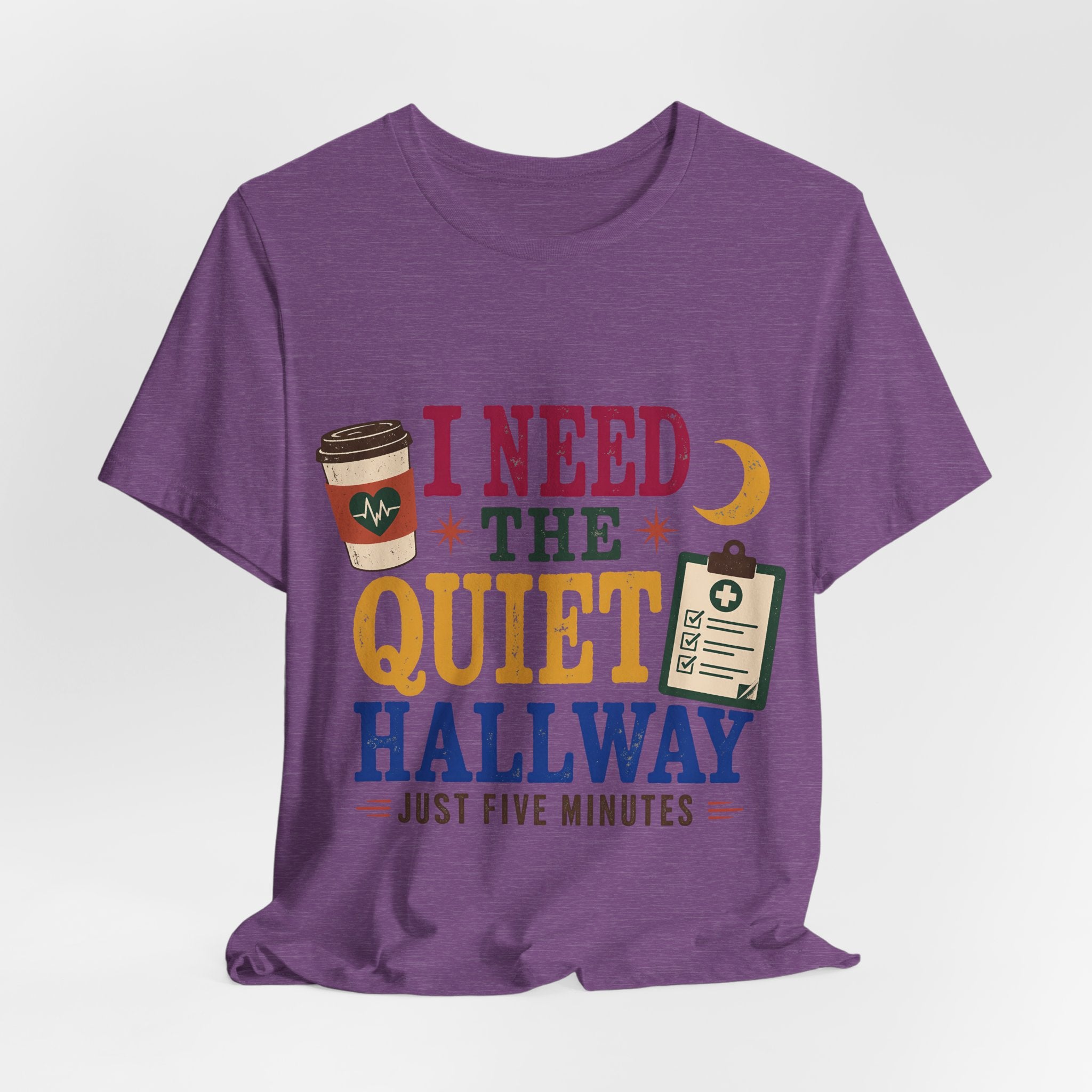 "Just Five Minutes" T-Shirt — Retro Quiet Hallway Nurse Graphic Tee