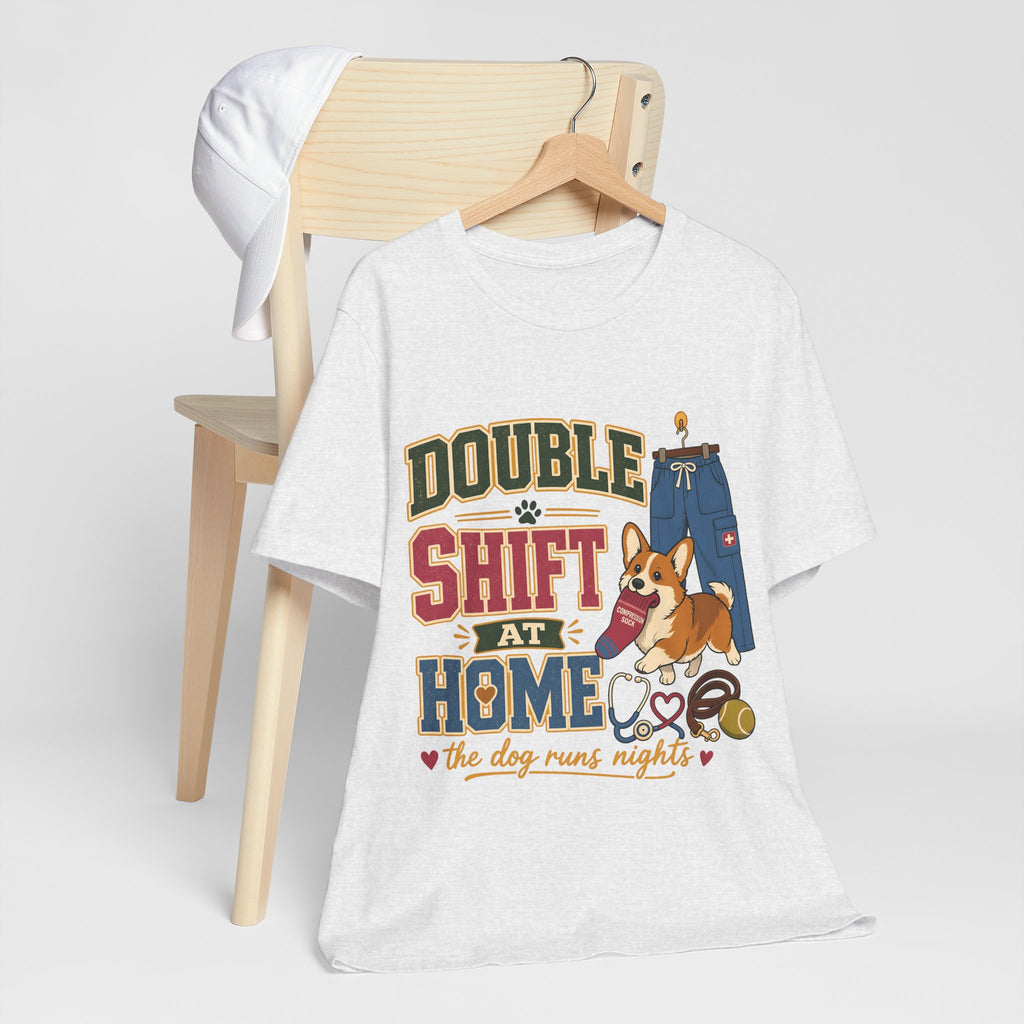 "Double Shift At Home" T-Shirt — Funny Nurse Dog Mom Graphic Tee