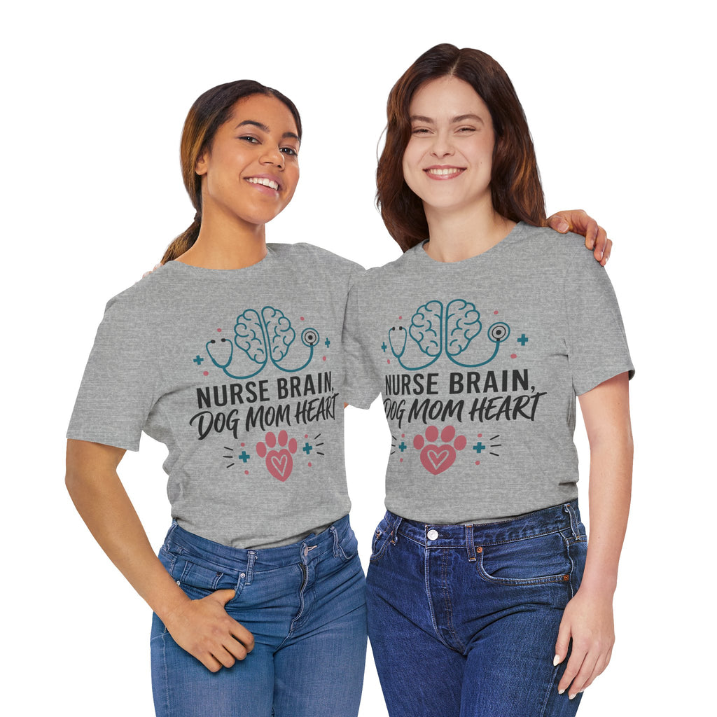 Nurse Brain Dog Mom Heart T‑Shirt - Cute Nurse & Dog Mom Graphic Tee