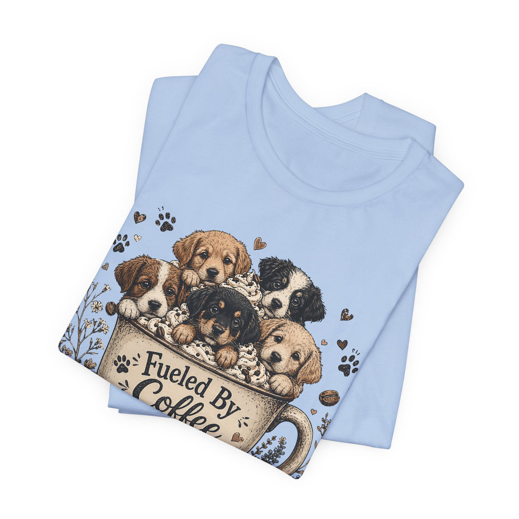 Fueled by Coffee and Puppy Kisses T-Shirt