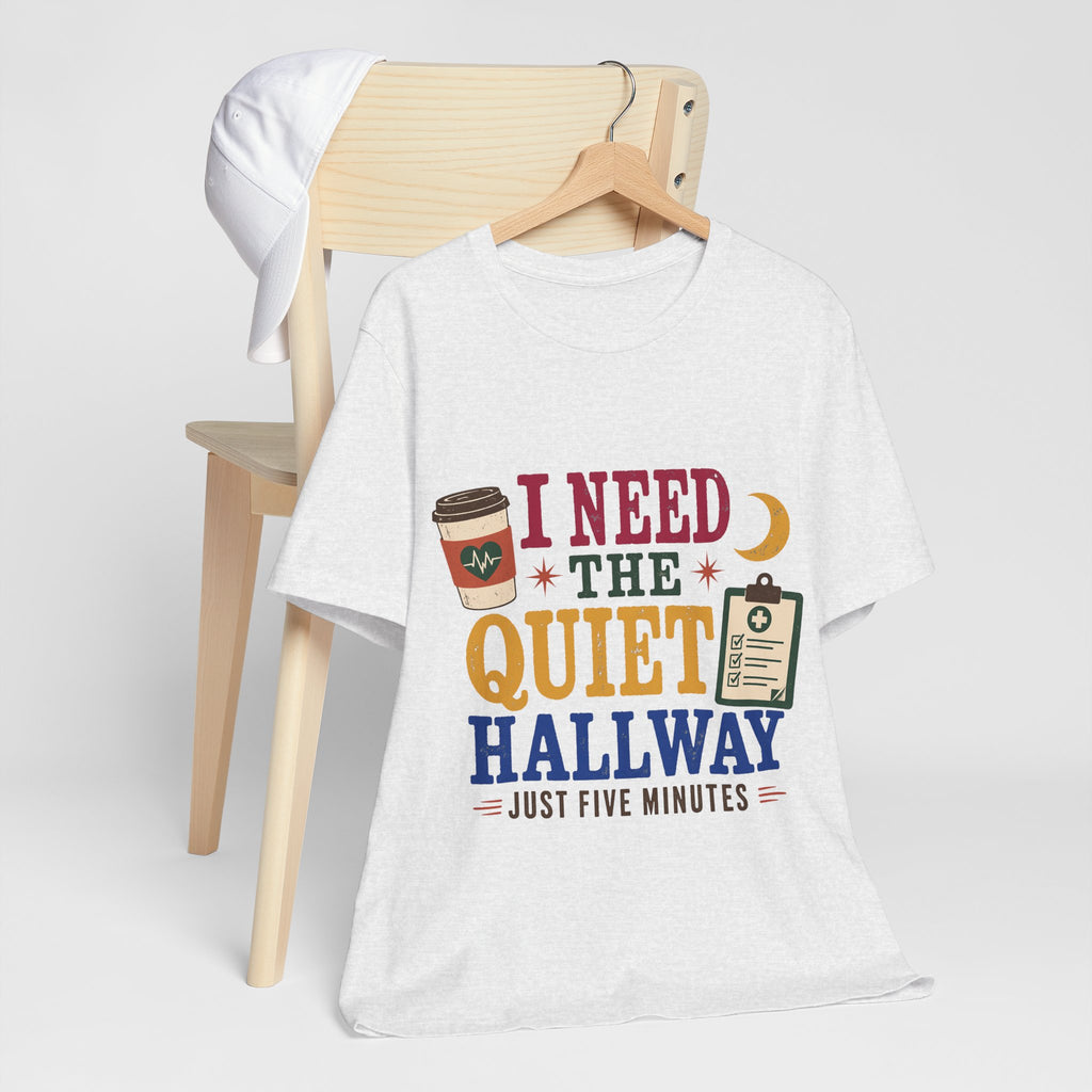 "Just Five Minutes" T-Shirt — Retro Quiet Hallway Nurse Graphic Tee
