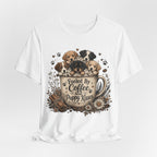 Fueled by Coffee and Puppy Kisses T-Shirt