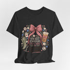 "Sweet Enough to Care, Tired Enough to Leave" — Feminine Nurse T-Shirt