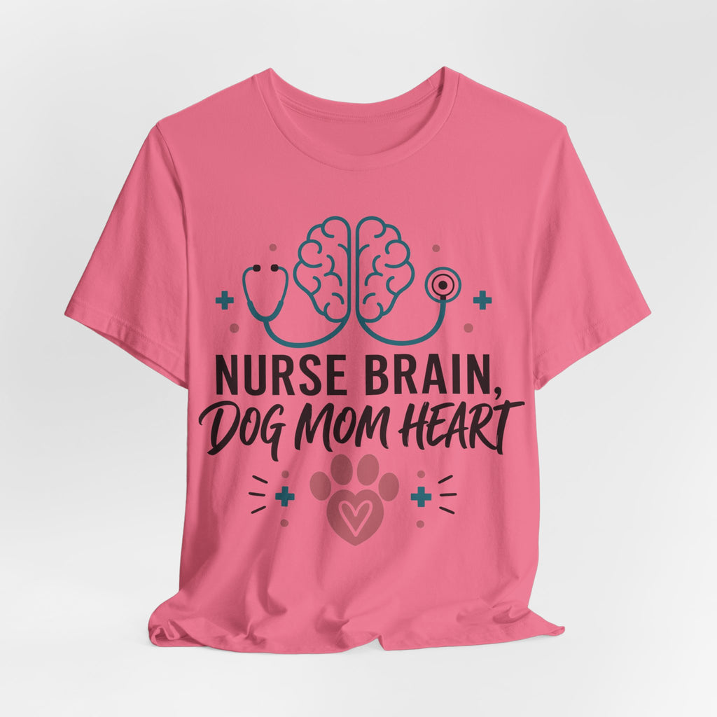 Nurse Brain Dog Mom Heart T‑Shirt - Cute Nurse & Dog Mom Graphic Tee