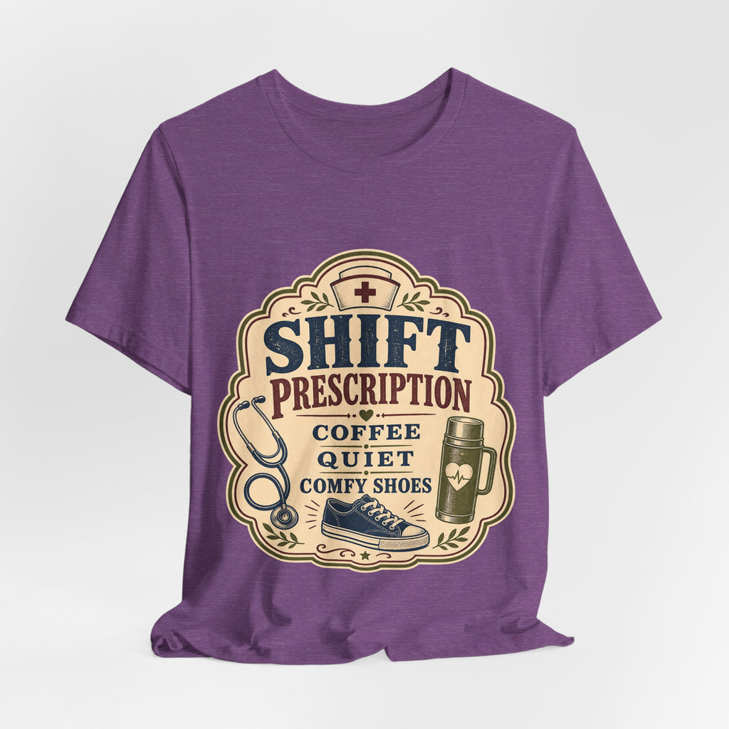 "Shift Prescription: Coffee, Quiet, Comfy Shoes" — Retro Nurse T-Shirt