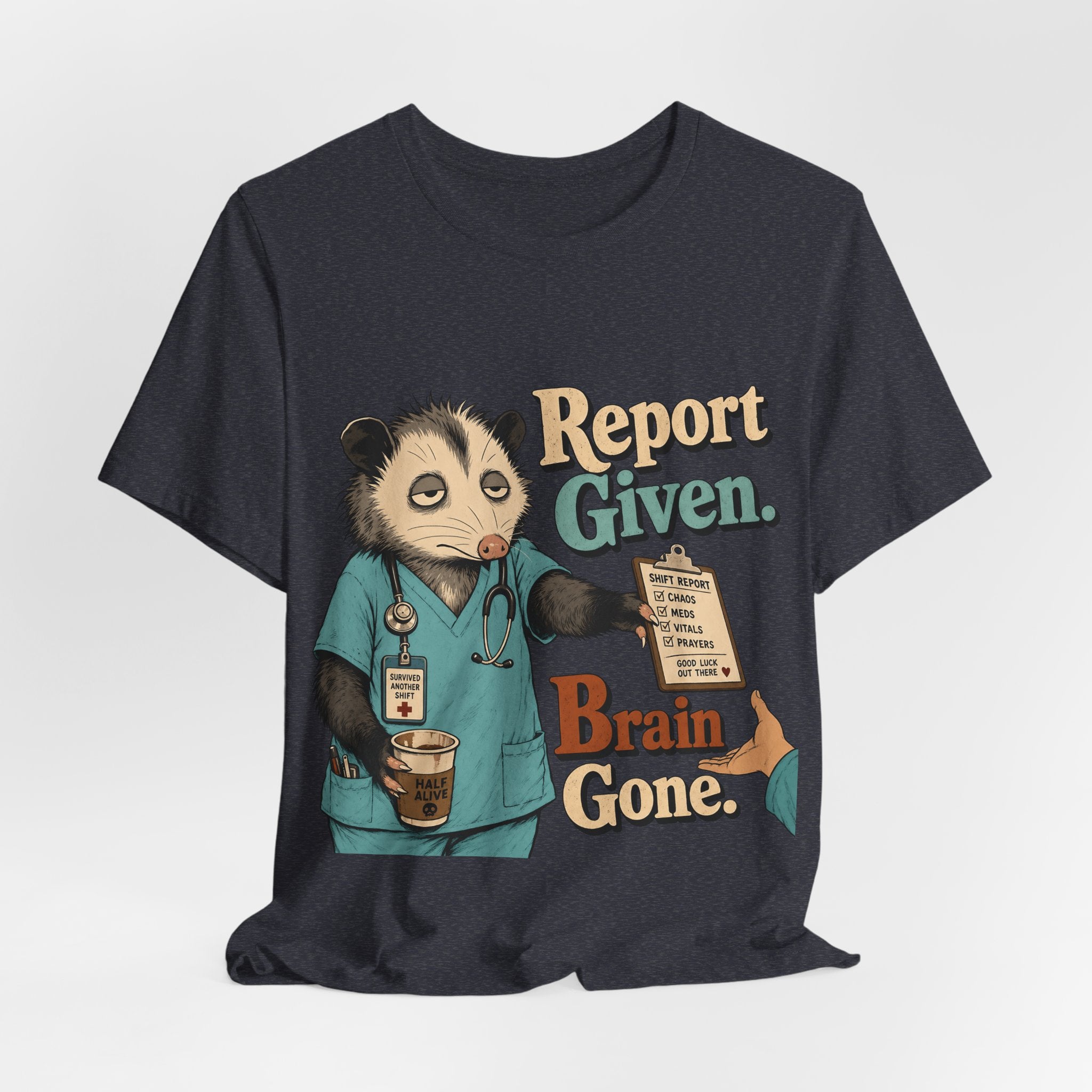"Report Given. Brain Gone." Nurse T-Shirt — Funny Nurse Graphic Tee