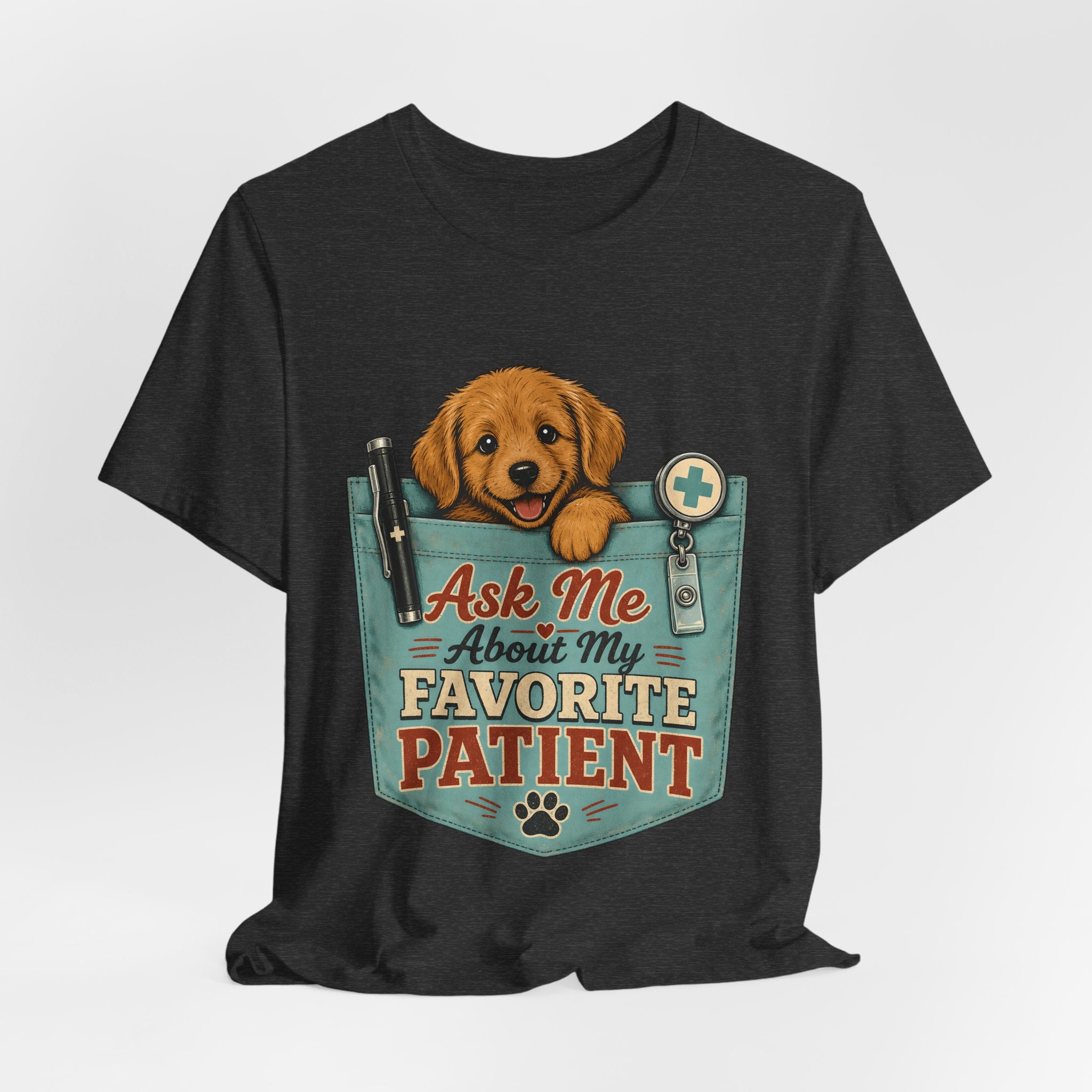 "Ask Me About My Favorite Patient" Nurse T-Shirt — Dog Mom Nurse Graphic Tee