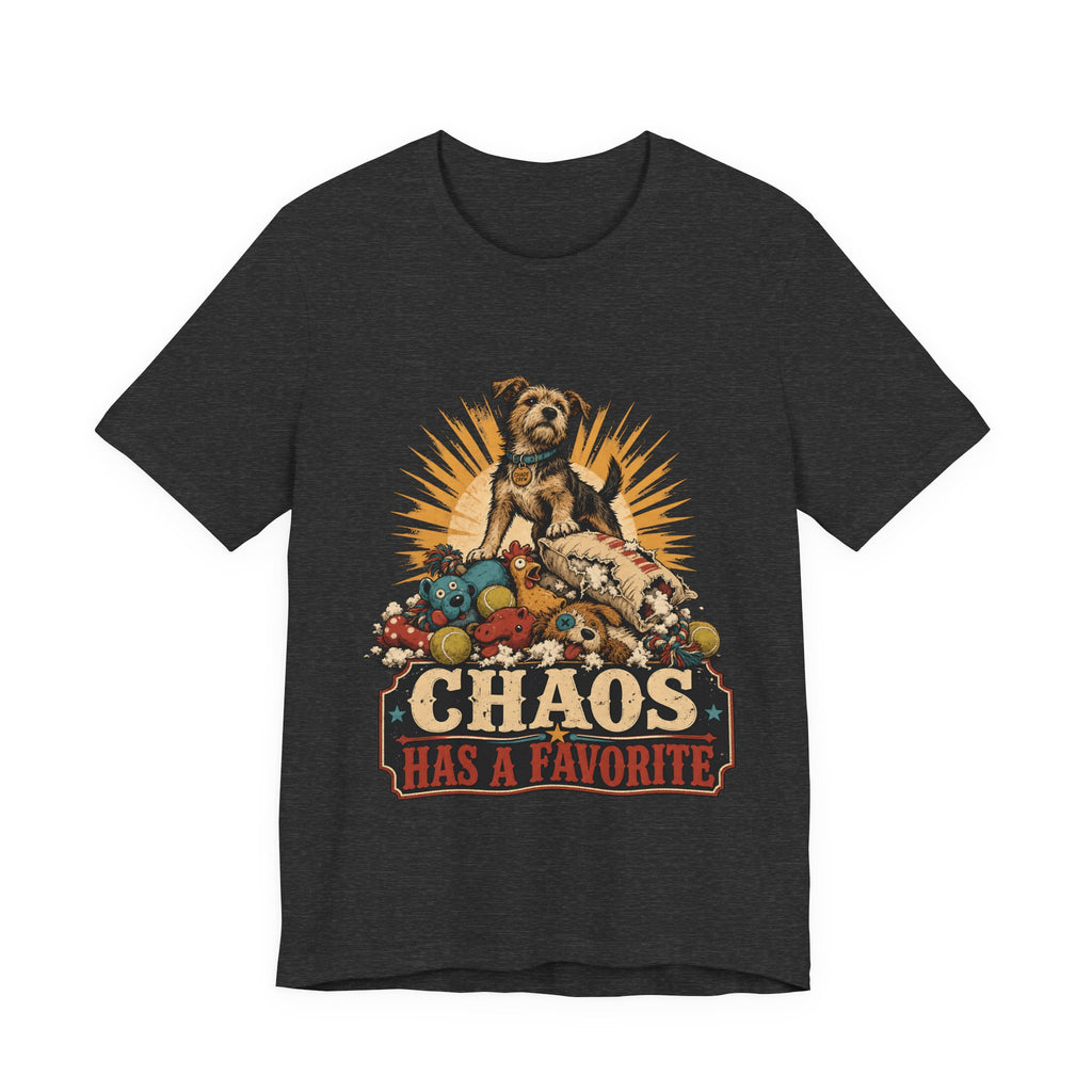 "Chaos Has a Favorite" — Funny Feral Terrier Dog Mom T-Shirt