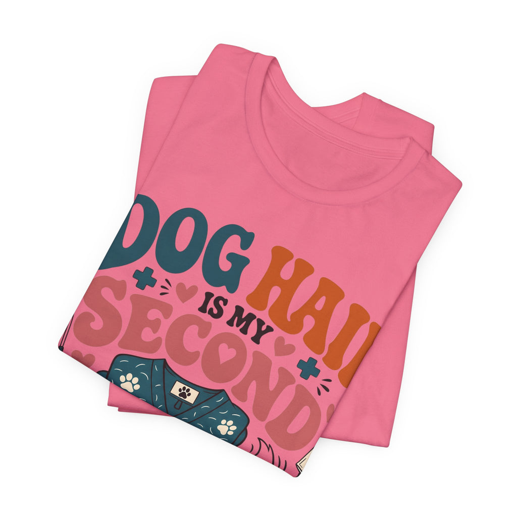Dog Hair Is My Second Uniform T-Shirt – Funny Vet/Nurse Pet Lover Tee
