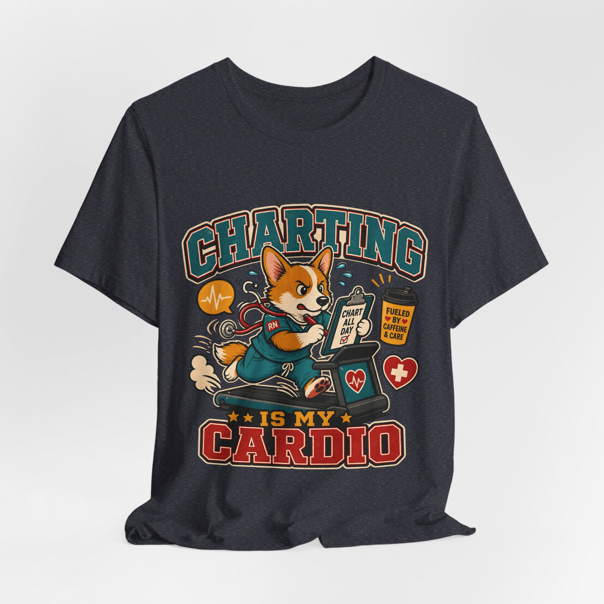 "Charting Is My Cardio" Nurse T-Shirt — Funny Nurse Graphic Tee