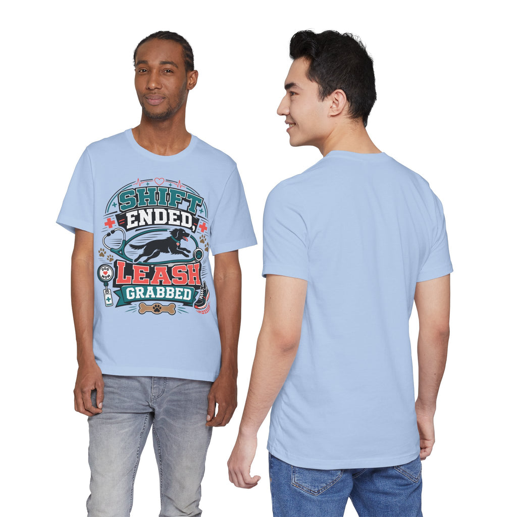 Shift Ended Leash Grabbed Dog Lover Tee