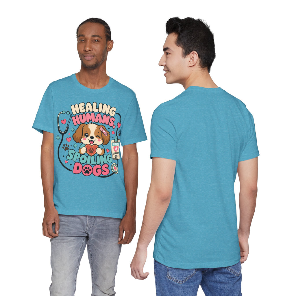 Healing Humans, Spoiling Dogs T‑Shirt — Cute Veterinary Nurse Dog Mom Tee