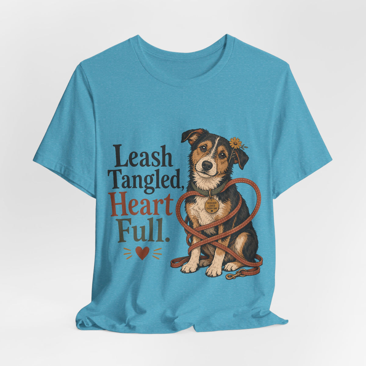 "Leash Tangled, Heart Full" Dog Lover T-Shirt — Dog Mom Graphic Tee