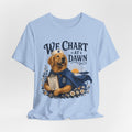 We Chart at Dawn Dog Nurse T-Shirt