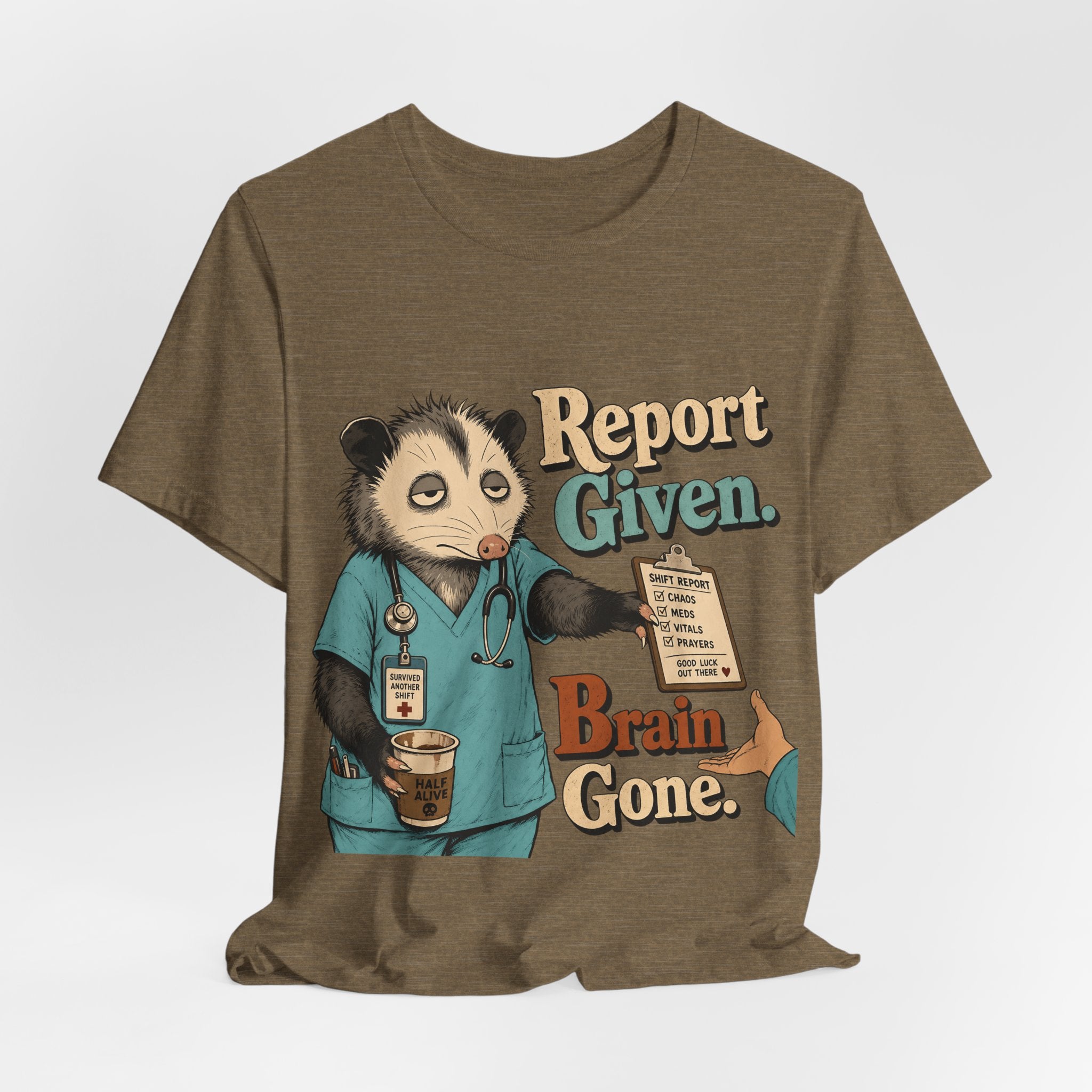 "Report Given. Brain Gone." Nurse T-Shirt — Funny Nurse Graphic Tee
