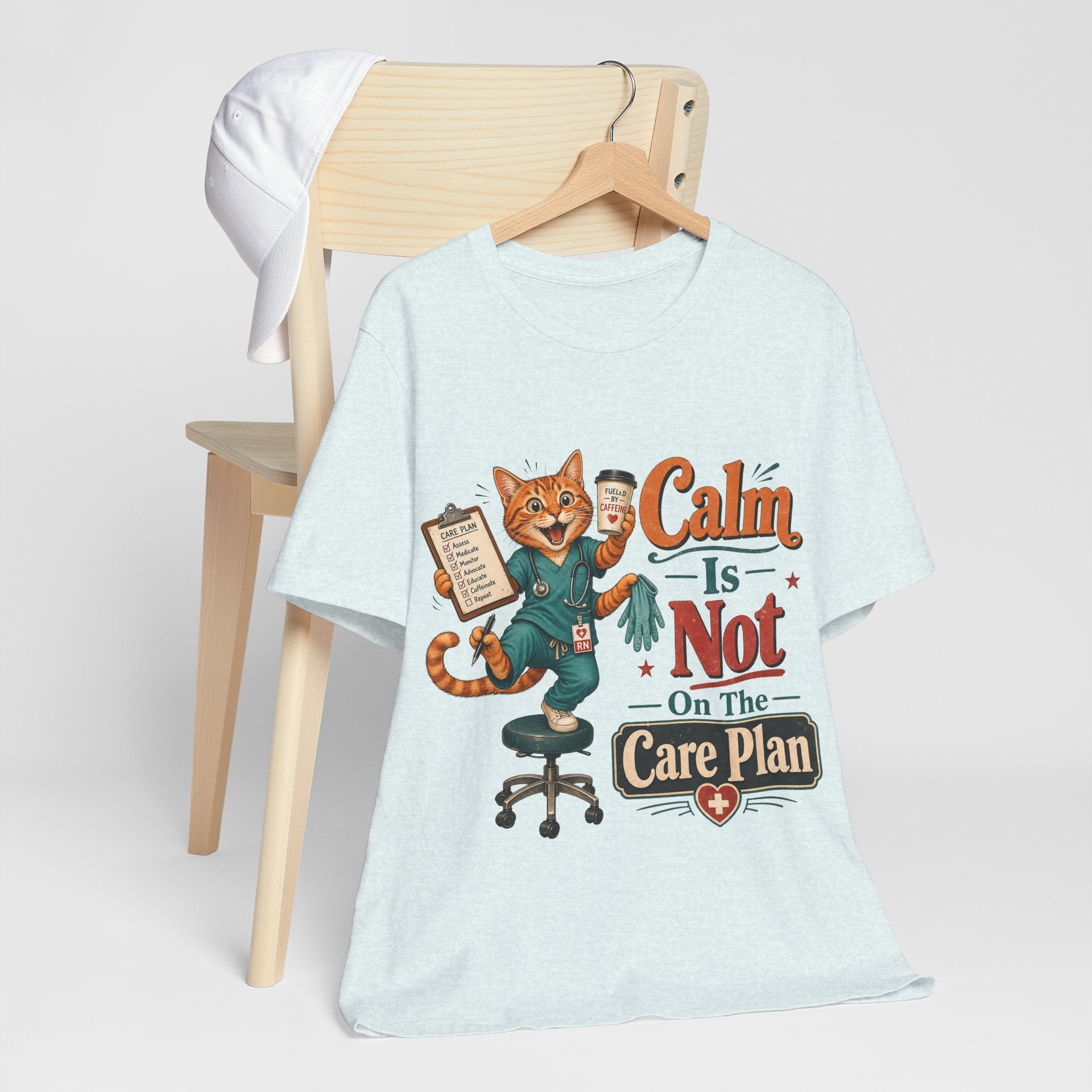 "Calm Is Not On The Care Plan" Nurse T-Shirt — Funny Nurse Graphic Tee