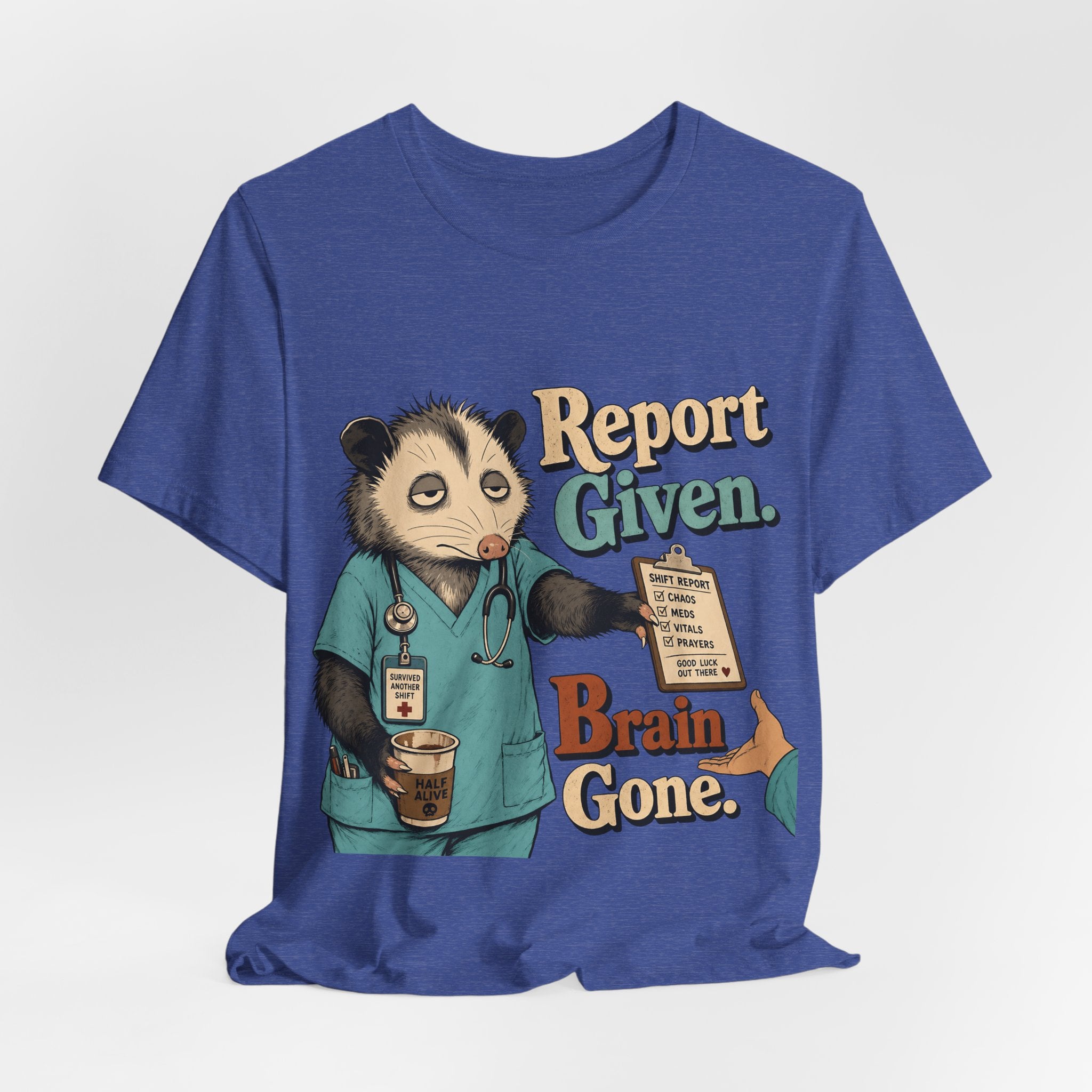 "Report Given. Brain Gone." Nurse T-Shirt — Funny Nurse Graphic Tee