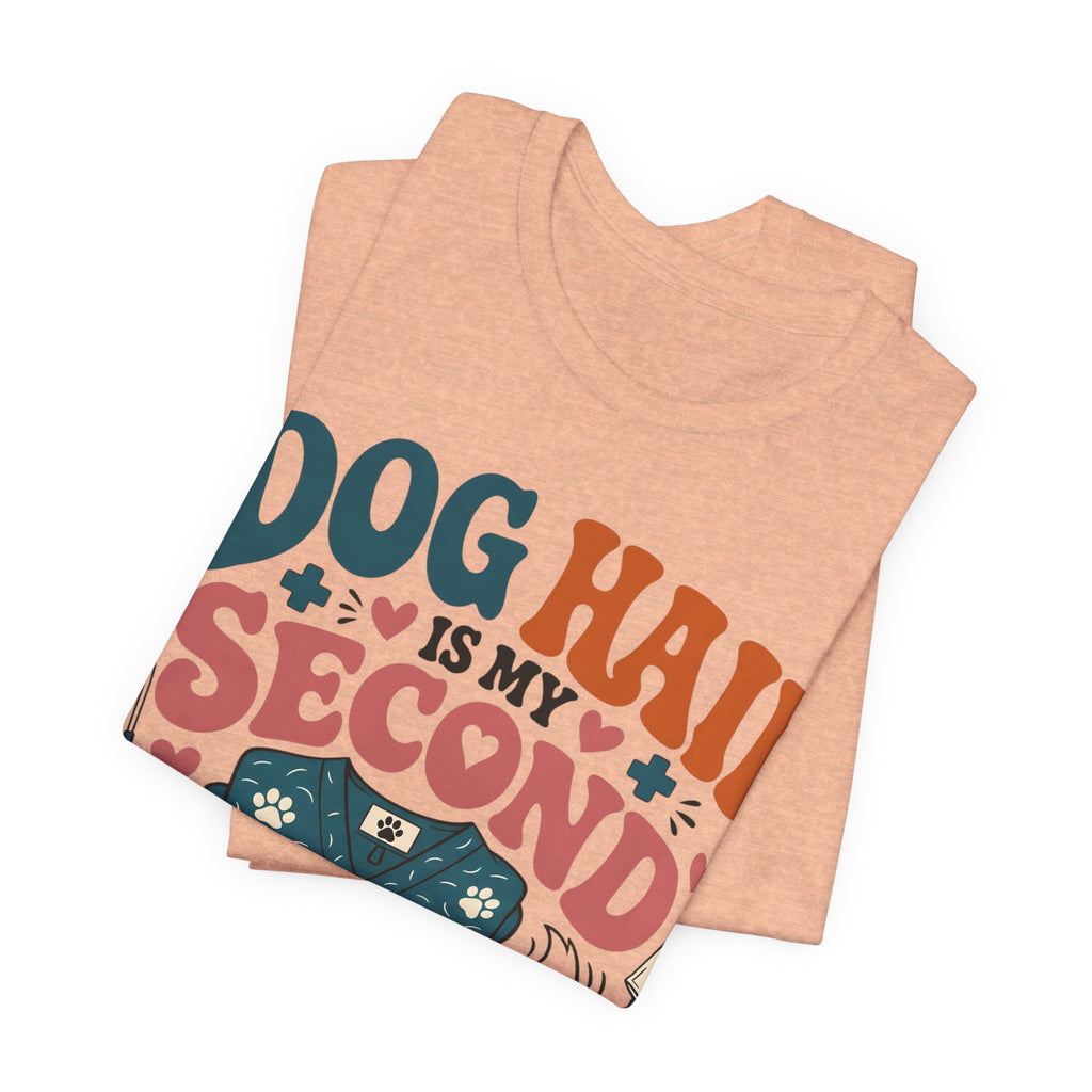 Dog Hair Is My Second Uniform T-Shirt – Funny Vet/Nurse Pet Lover Tee