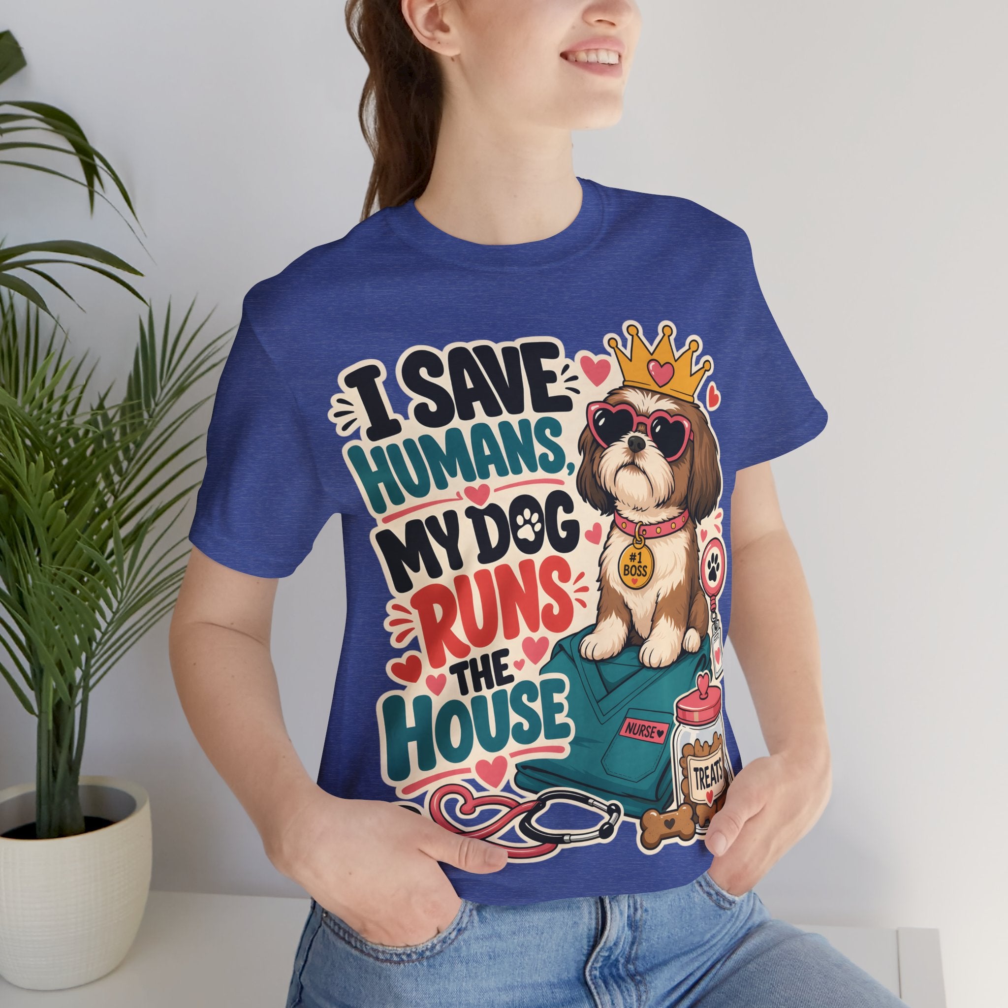 I Save Humans My Dog Runs The House T-Shirt — Funny Dog Lover Tee
