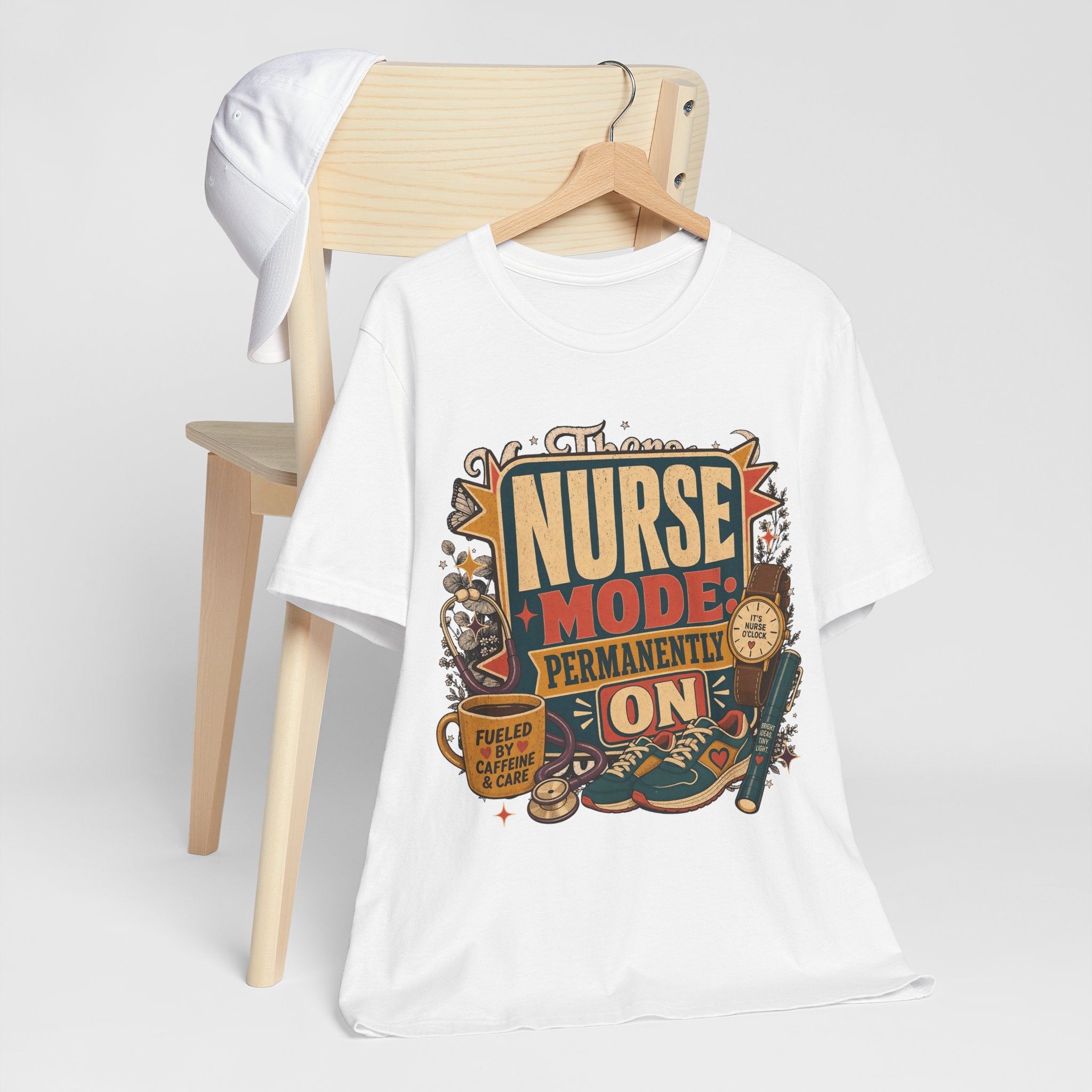 "Nurse Mode: Permanently On" T-Shirt — Funny Nurse Graphic Tee