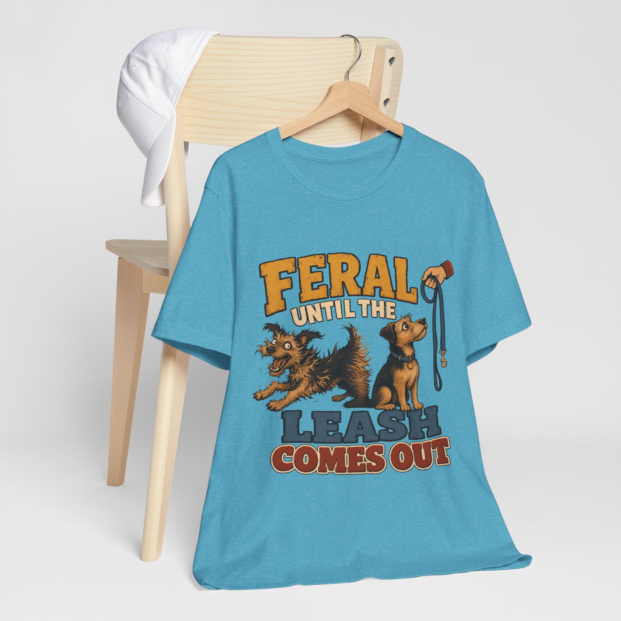 "Feral Until The Leash Comes Out" Dog Lover T-Shirt — Funny Dog Graphic Tee