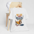 "We Are Not Walking In That" T-Shirt — Funny Rainy-Day Basset Hound Graphic Tee