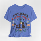 Foster Dogs Healing Hearts T‑Shirt — Rescue Dog Lover Tee