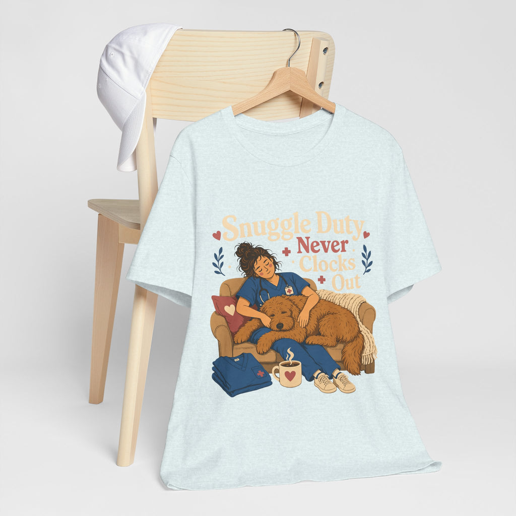 "Snuggle Duty Never Clocks Out" Nurse T-Shirt — Dog Mom Nurse Graphic Tee