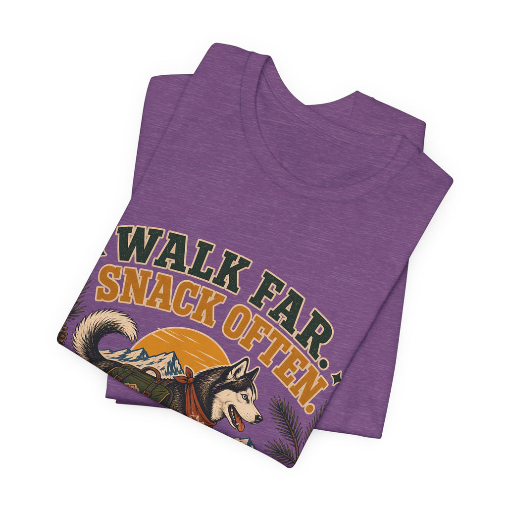 "Walk Far. Snack Often." — Hiking Dog Lover T-Shirt