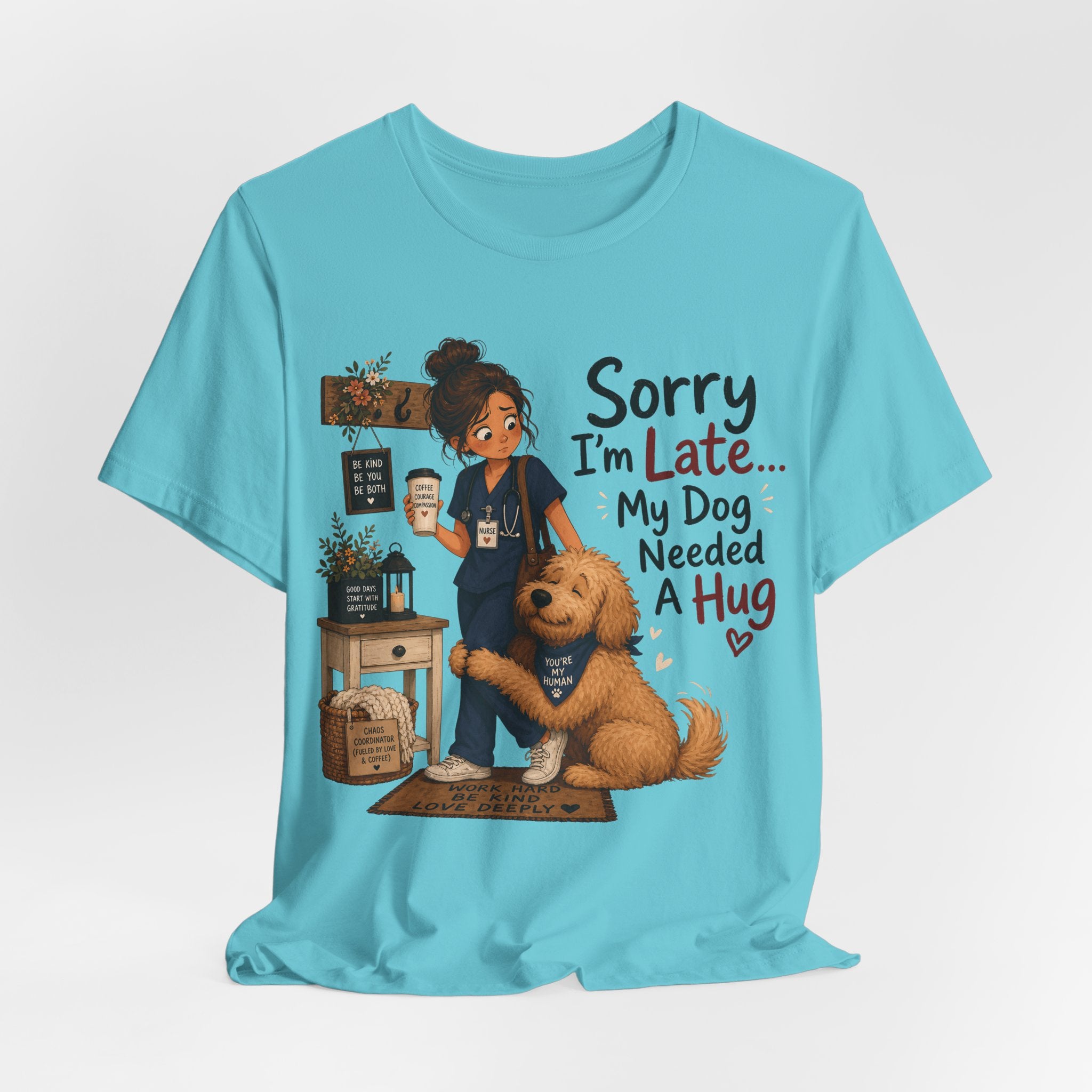 Sorry I'm Late My Dog Needed A Hug T-Shirt — Cute Dog Lover Tee