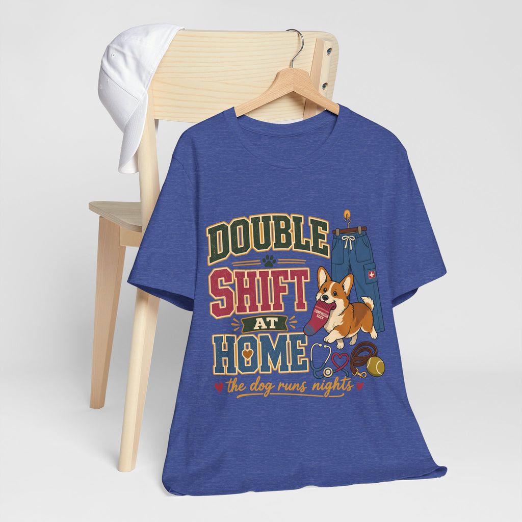 "Double Shift At Home" T-Shirt — Funny Nurse Dog Mom Graphic Tee