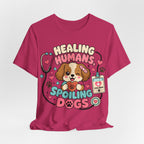Healing Humans, Spoiling Dogs T‑Shirt — Cute Veterinary Nurse Dog Mom Tee