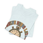 "Twelve Hours Later" — Funny 12 Hour Shift Nurse T-Shirt