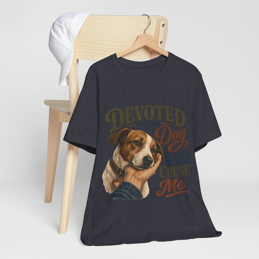 "Devoted To The Dog Who Chose Me" Dog Lover T-Shirt — Dog Mom Graphic Tee