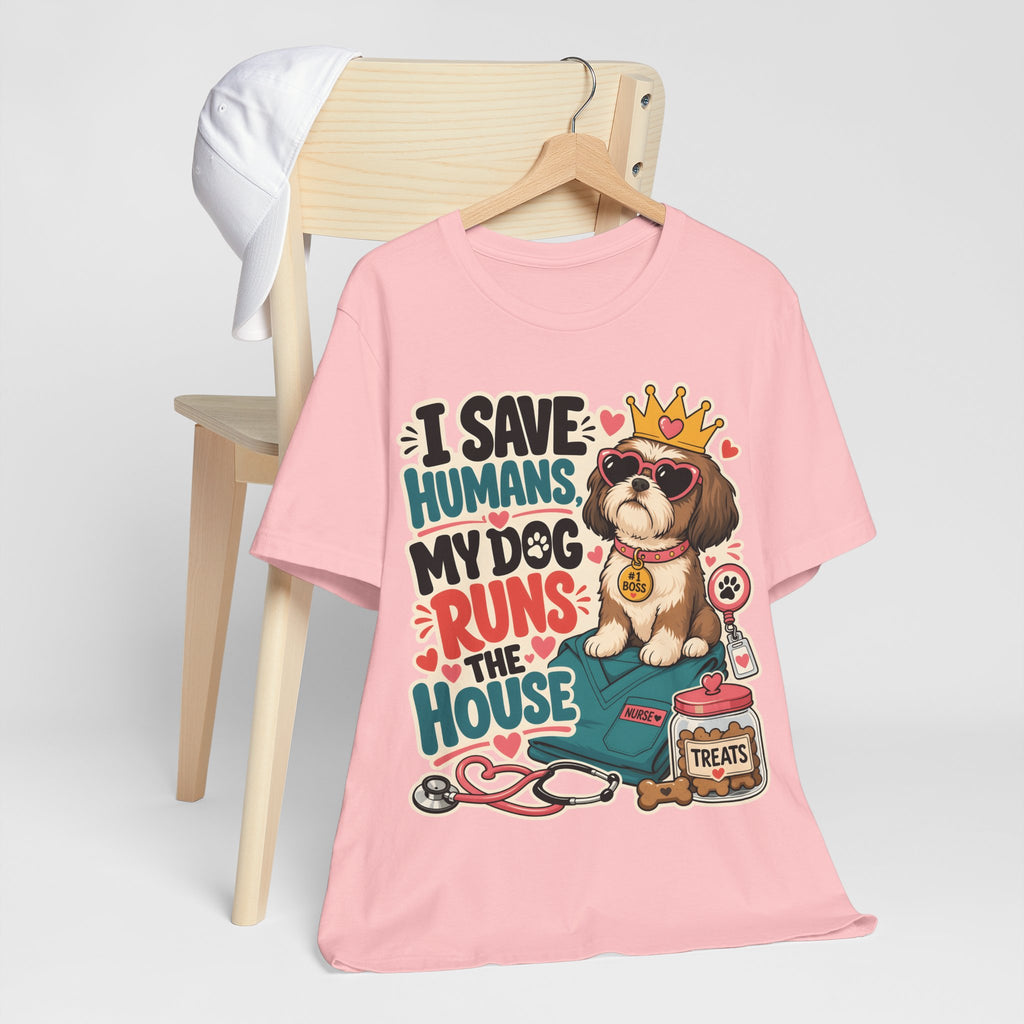 I Save Humans My Dog Runs The House T-Shirt — Funny Dog Lover Tee
