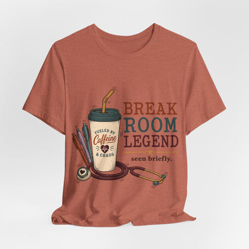 "Break Room Legend" Nurse T-Shirt — Funny Nurse Graphic Tee