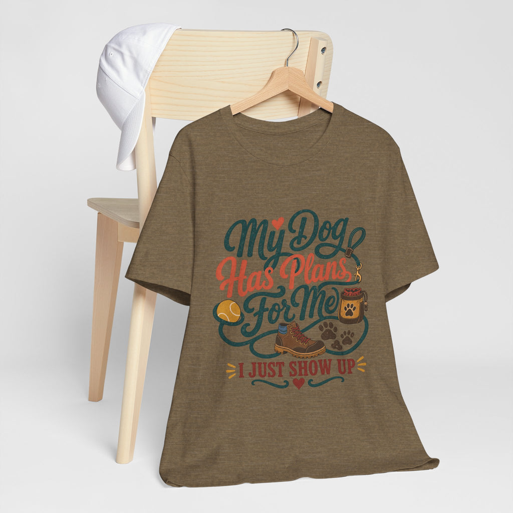 "My Dog Has Plans For Me" T-Shirt — Trendy Dog Parent Graphic Tee