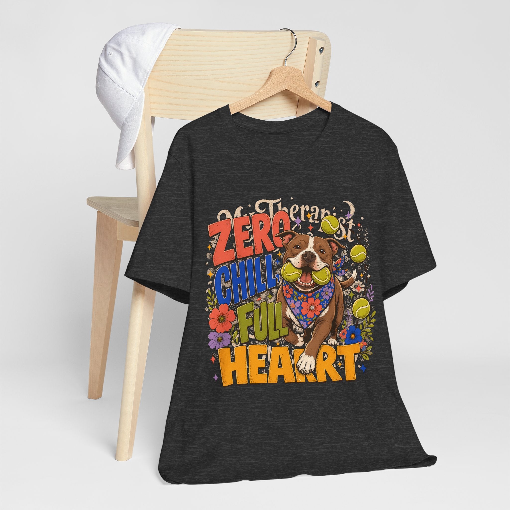 "Zero Chill, Full Heart" Pit Bull T-Shirt — Bold Pittie Mom Graphic Tee
