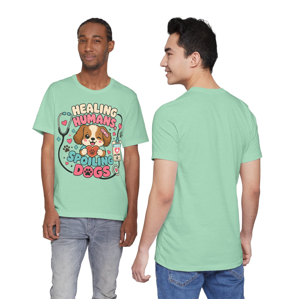 Healing Humans, Spoiling Dogs T‑Shirt — Cute Veterinary Nurse Dog Mom Tee