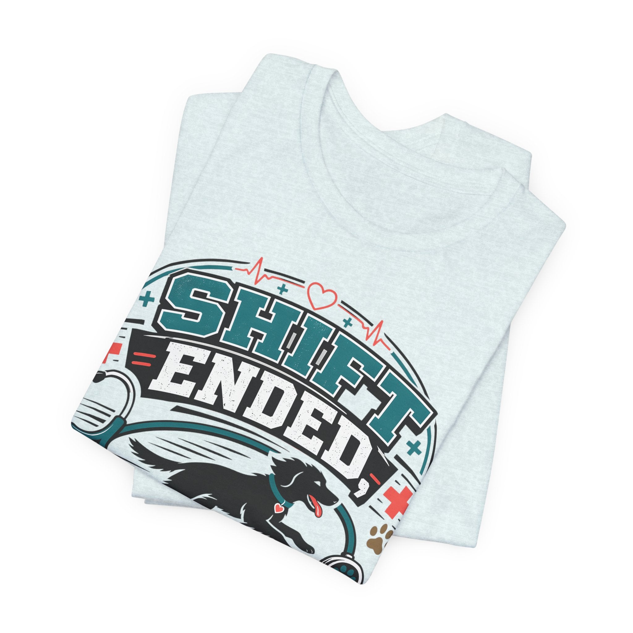 Shift Ended Leash Grabbed Dog Lover Tee