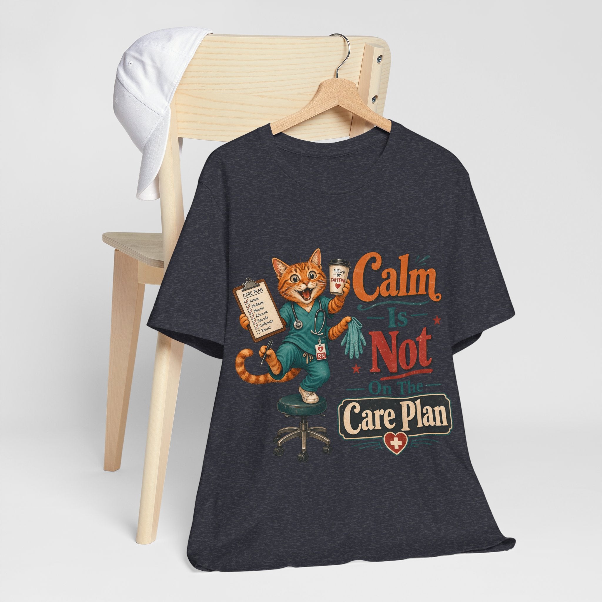 "Calm Is Not On The Care Plan" Nurse T-Shirt — Funny Nurse Graphic Tee