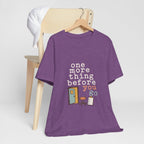 "One More Thing Before You Go" — Funny Nurse Shift Humor T-Shirt