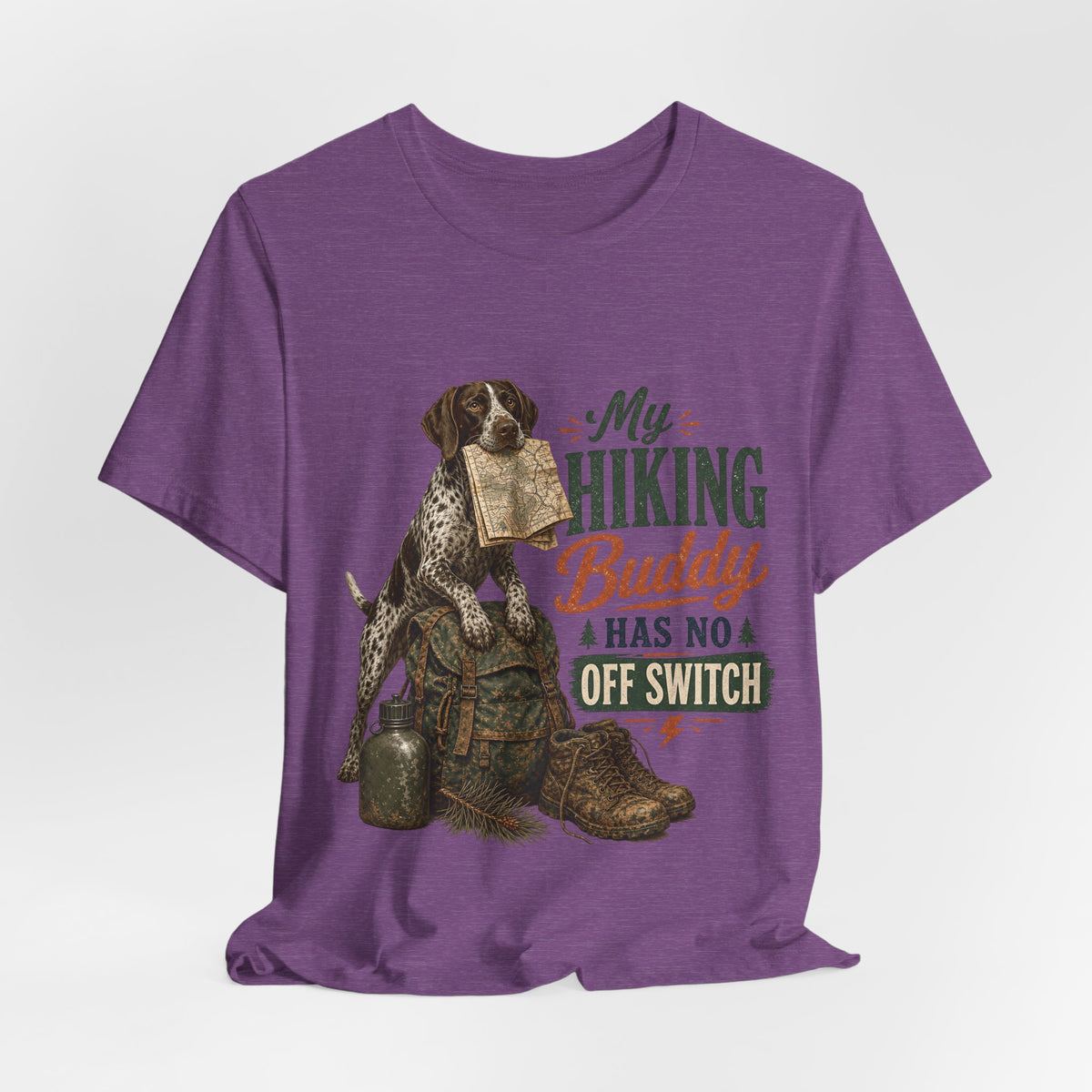 "My Hiking Buddy Has No Off Switch" Dog Lover T-Shirt — Hiking Dog Graphic Tee