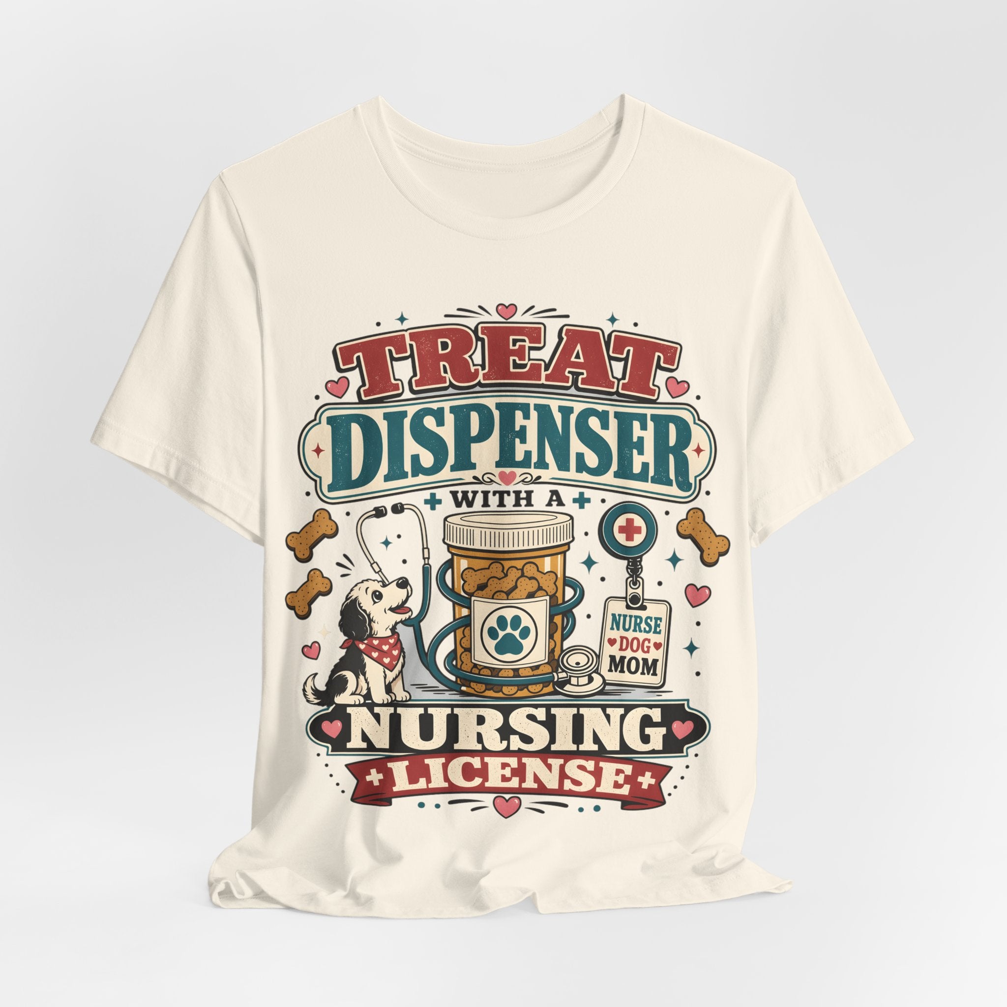 Treat Dispenser Nursing License Tee — Nurse Dog Mom T-Shirt