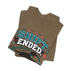 Shift Ended Leash Grabbed Dog Lover Tee