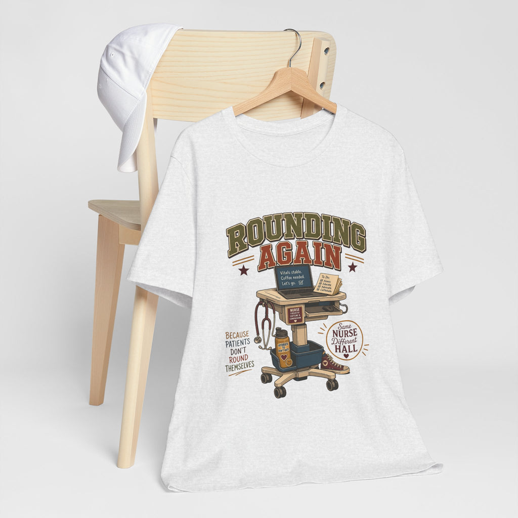 "Rounding Again" T-Shirt — Vintage-Inspired Nurse Graphic Tee