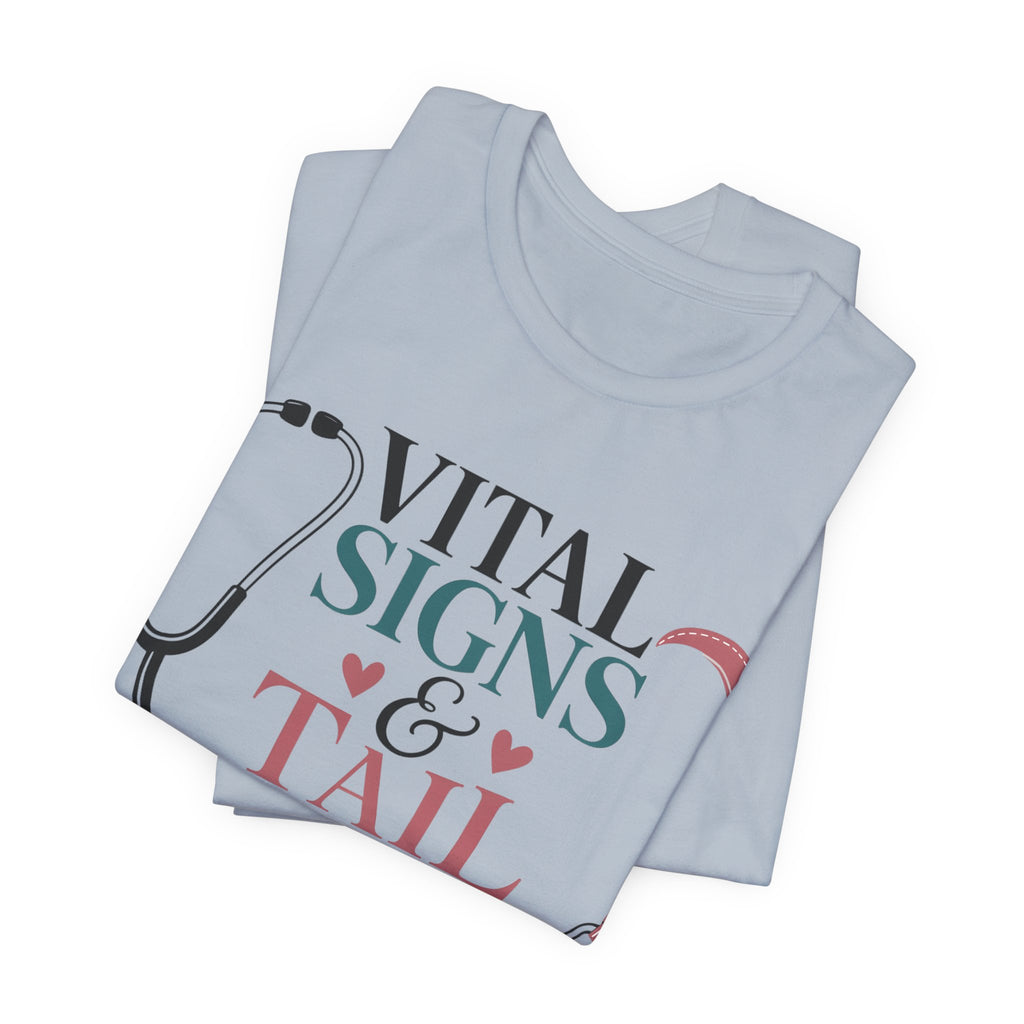 Vital Signs & Tail Wags Tee - Nurse Vet Stethoscope Paw Print T-Shirt
